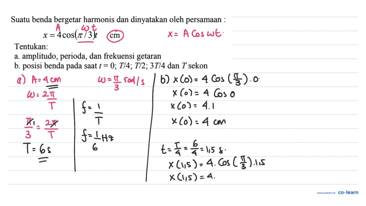 Suatu benda bergetar harmonis dan dinyatakan oleh persamaan