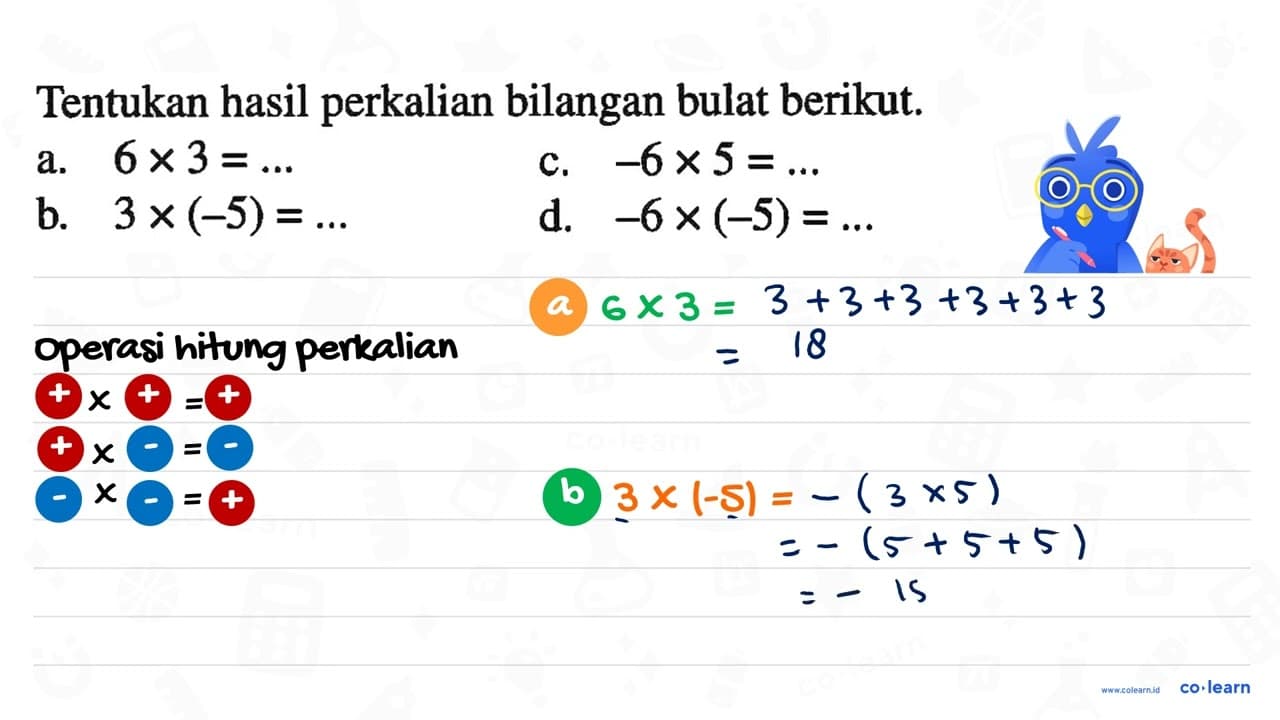 Tentukan hasil perkalian bilangan bulat berikut. a. 6 x 3 =