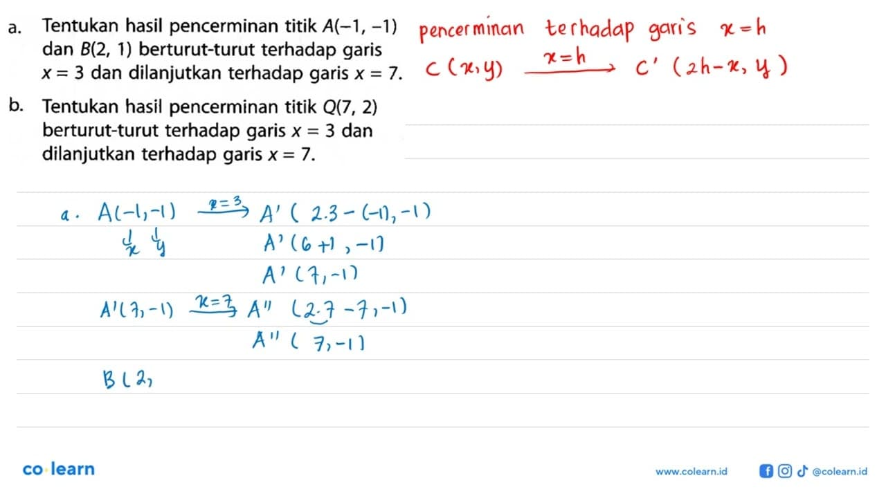 a. Tentukan hasil pencerminan titik A(-1,-1) dan B(2,1)