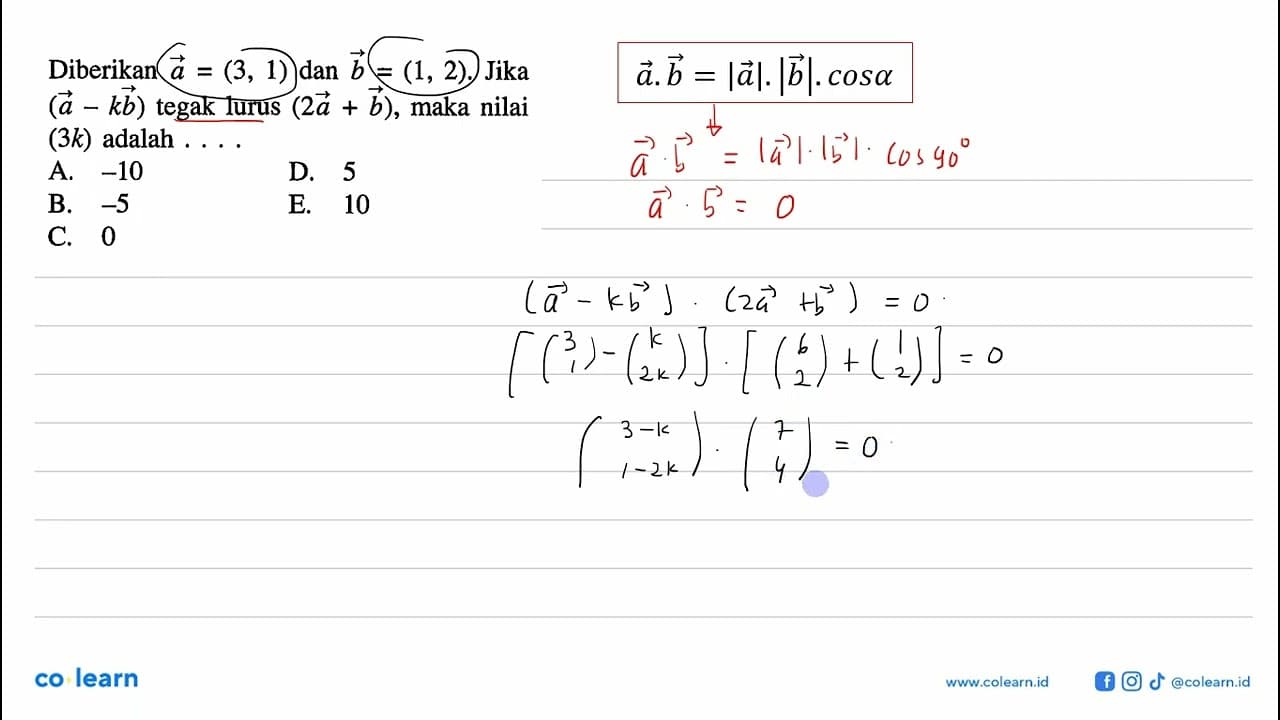 Diberikan vektor a=(3,1) dan vektor b=(1,2). Jika (a-kb)