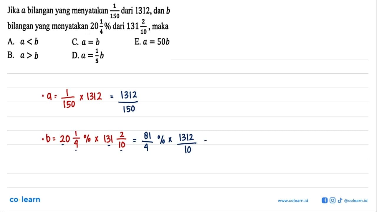 Jika bilangan a yang menyatakan 1/150 dari 1312, dan b