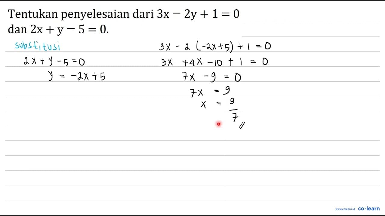 Tentukan penyelesaian dari 3 x-2 y+1=0 dan 2 x+y-5=0 .