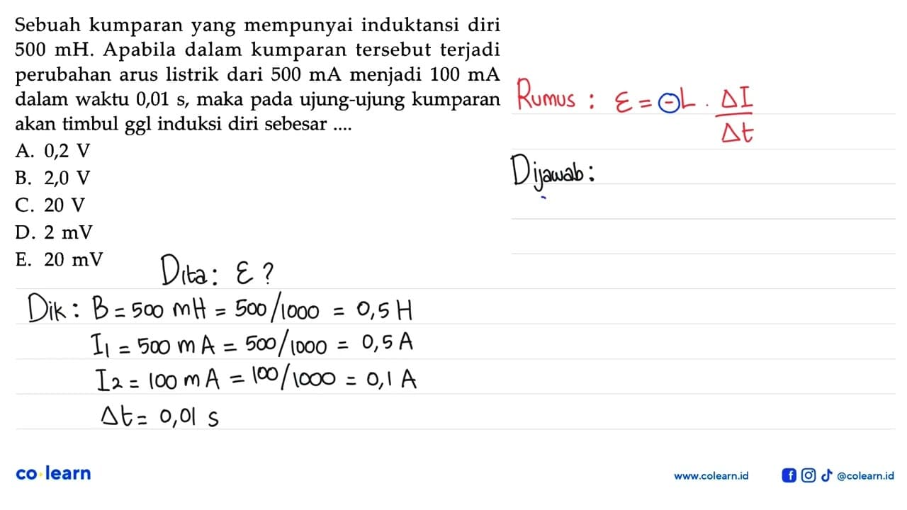 Sebuah kumparan yang mempunyai induktansi diri 500 mH.