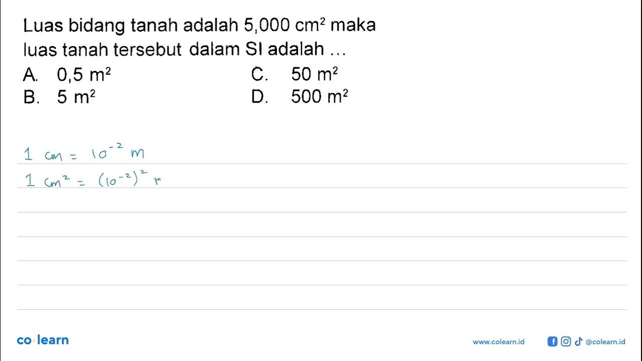 Luas bidang tanah adalah 5,000 cm^2 maka luas tanah