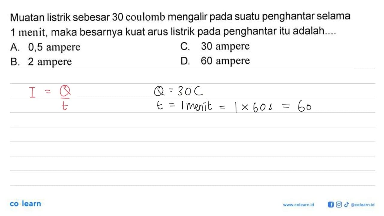 Muatan listrik sebesar 30 coulomb mengalir pada suatu