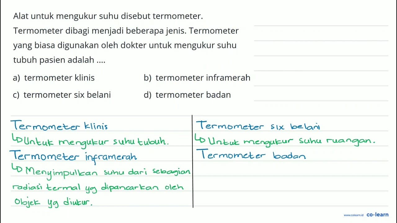 Alat untuk mengukur suhu disebut termometer. Termometer