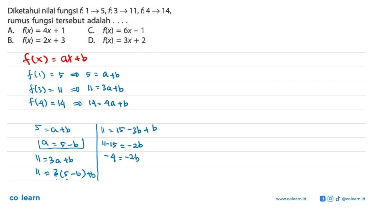 Diketahui nilai fungsi f: 1 -> 5, f:3 -> 11, f: 4 -> 14,