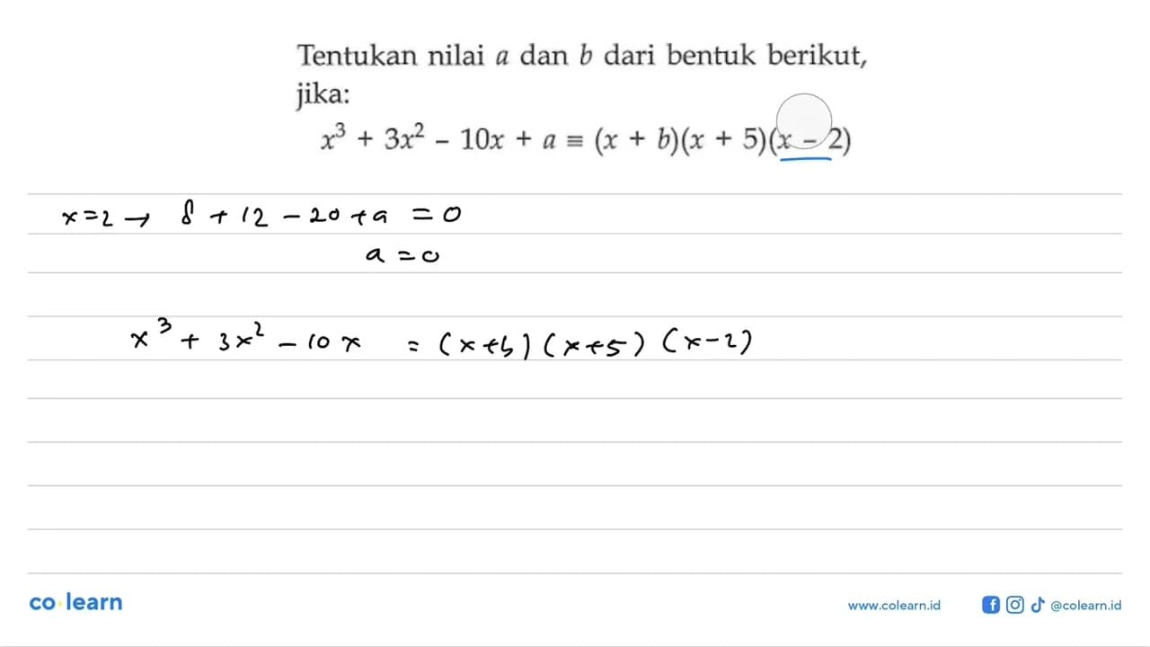 Tentukan nilai a dan b dari bentuk berikut, jika: