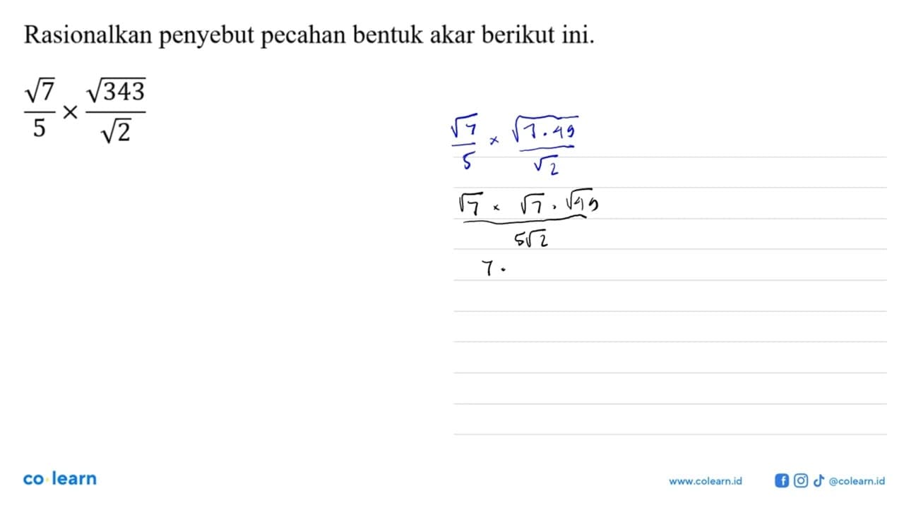 Rasionalkan penyebut pecahan bentuk akar berikut ini.