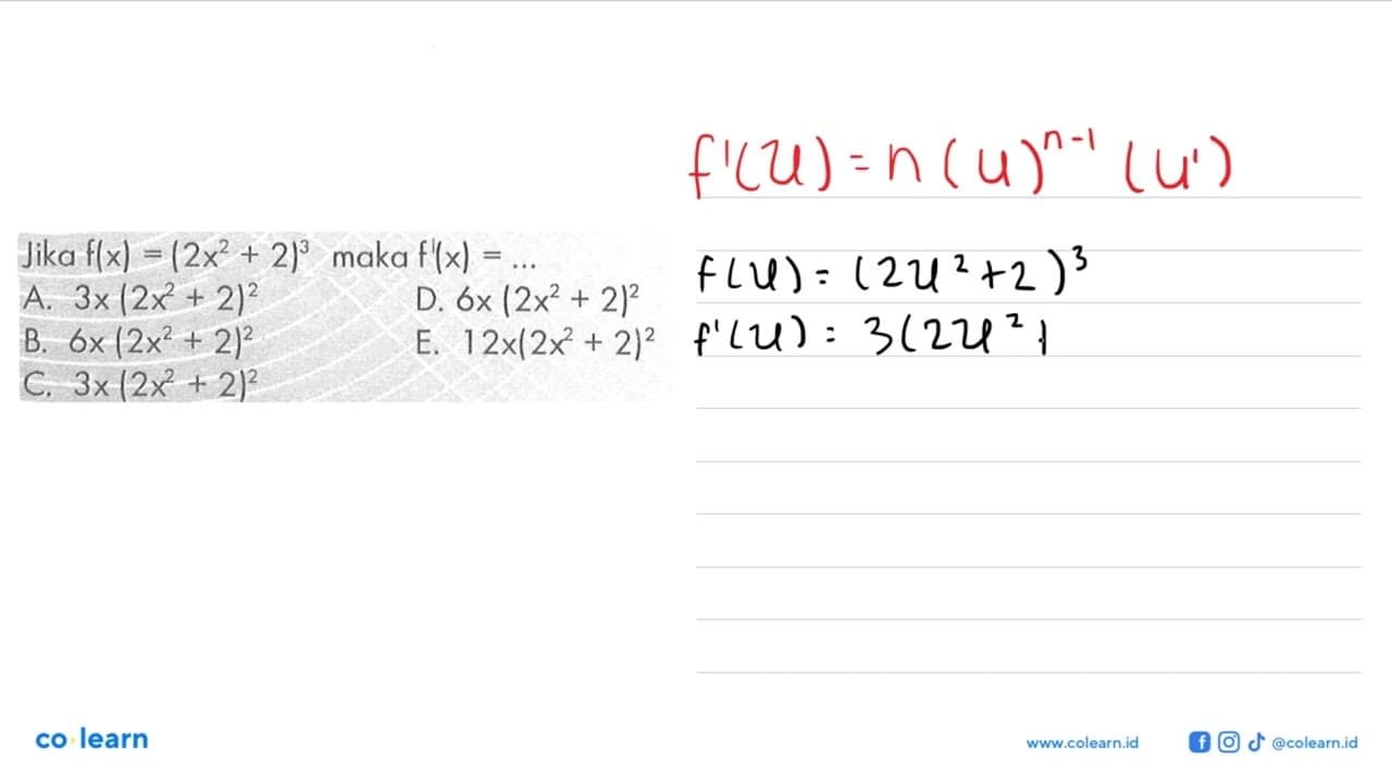 Jika f(x)=(2x^2+2)^3 maka f'(x)=....