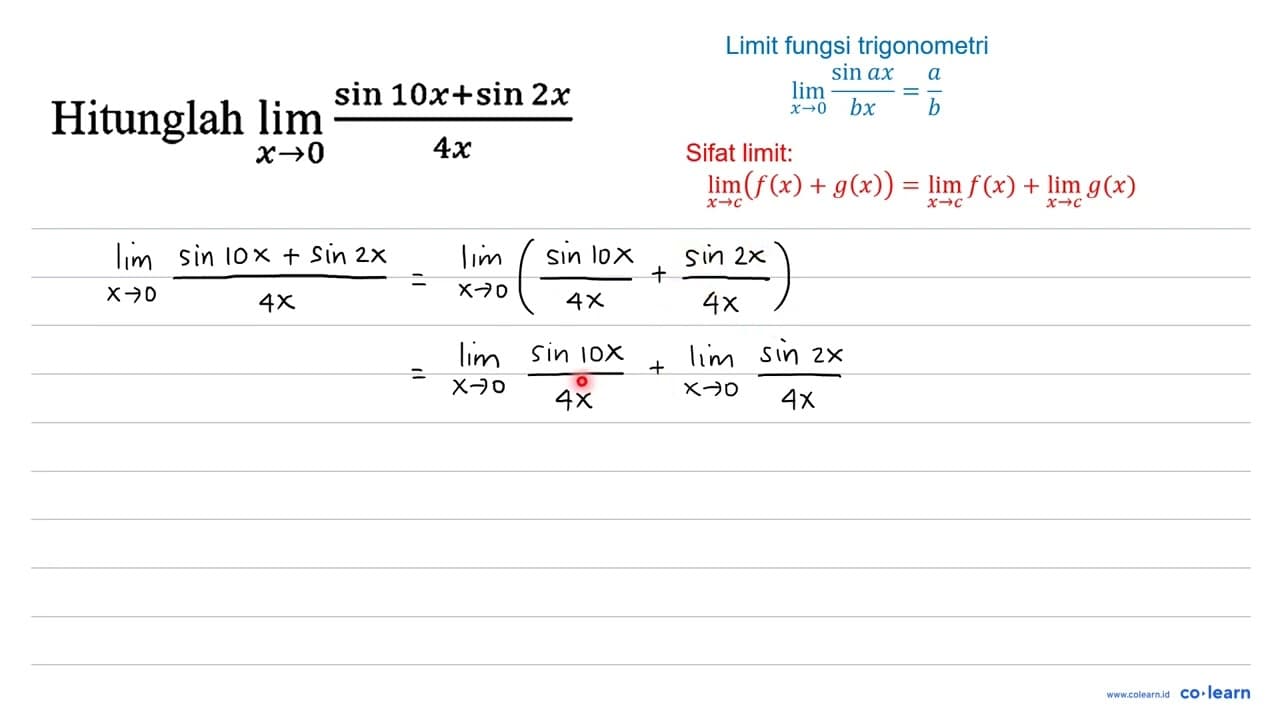Hitunglah lim _(x -> 0) (sin 10 x+sin 2 x)/(4 x)