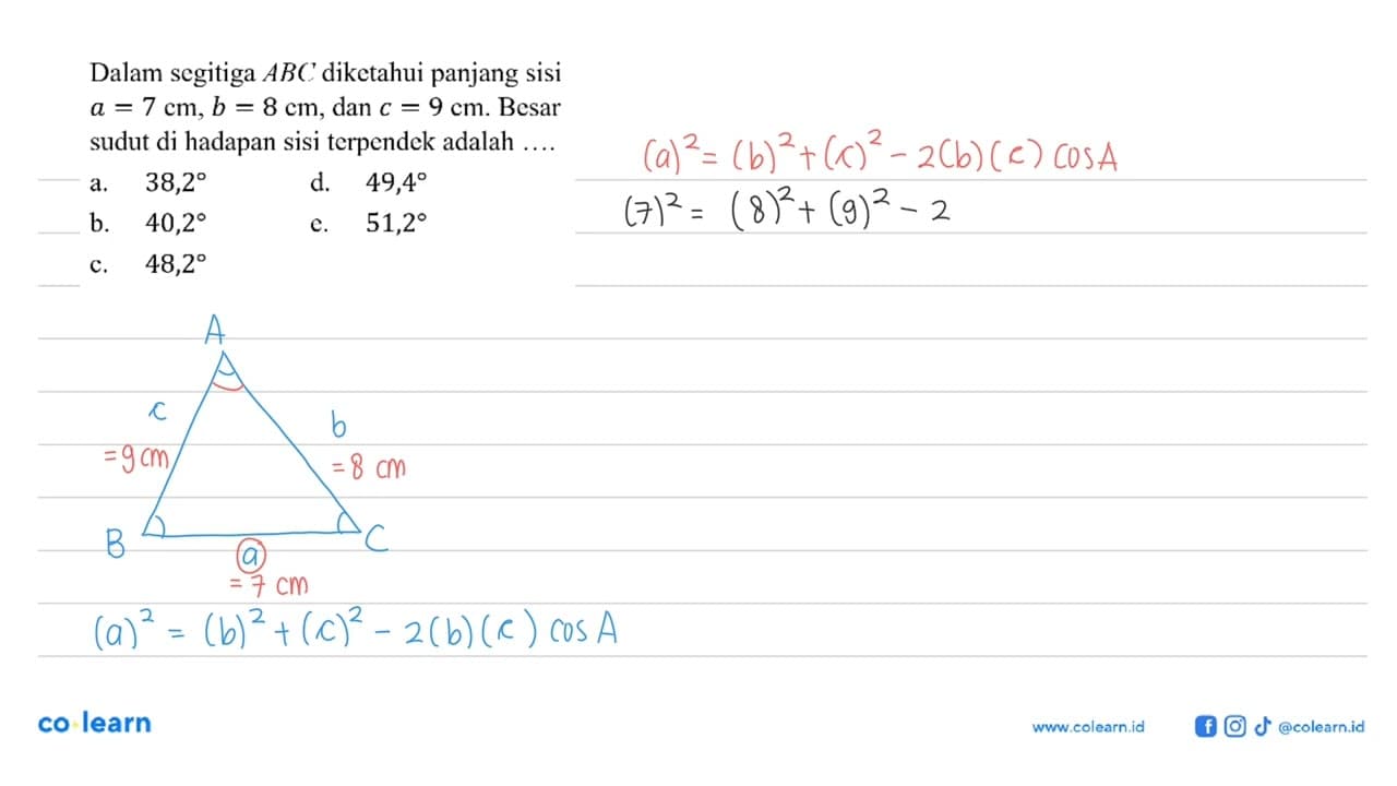 Dalam segitiga ABC diketahui panjang sisi a=7 cm, b=8 cm,