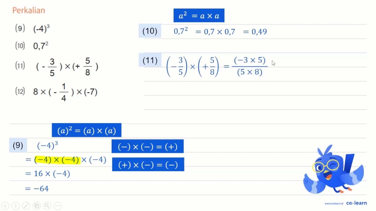 Perkalian (9) (-4)^3 (10) 0,7^2 (11) (-3/5) x (+5/8) (12) 8