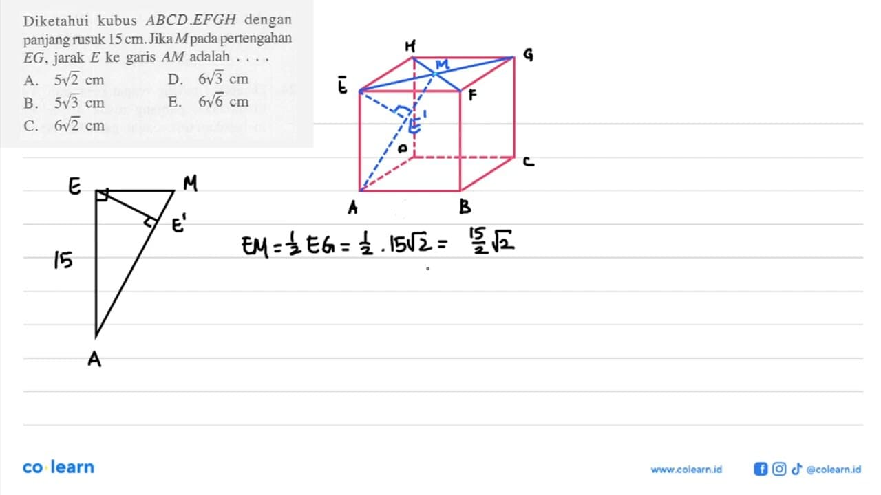 Diketahui kubus ABCD EFGH dengan panjang rusuk 15 cm.Jika