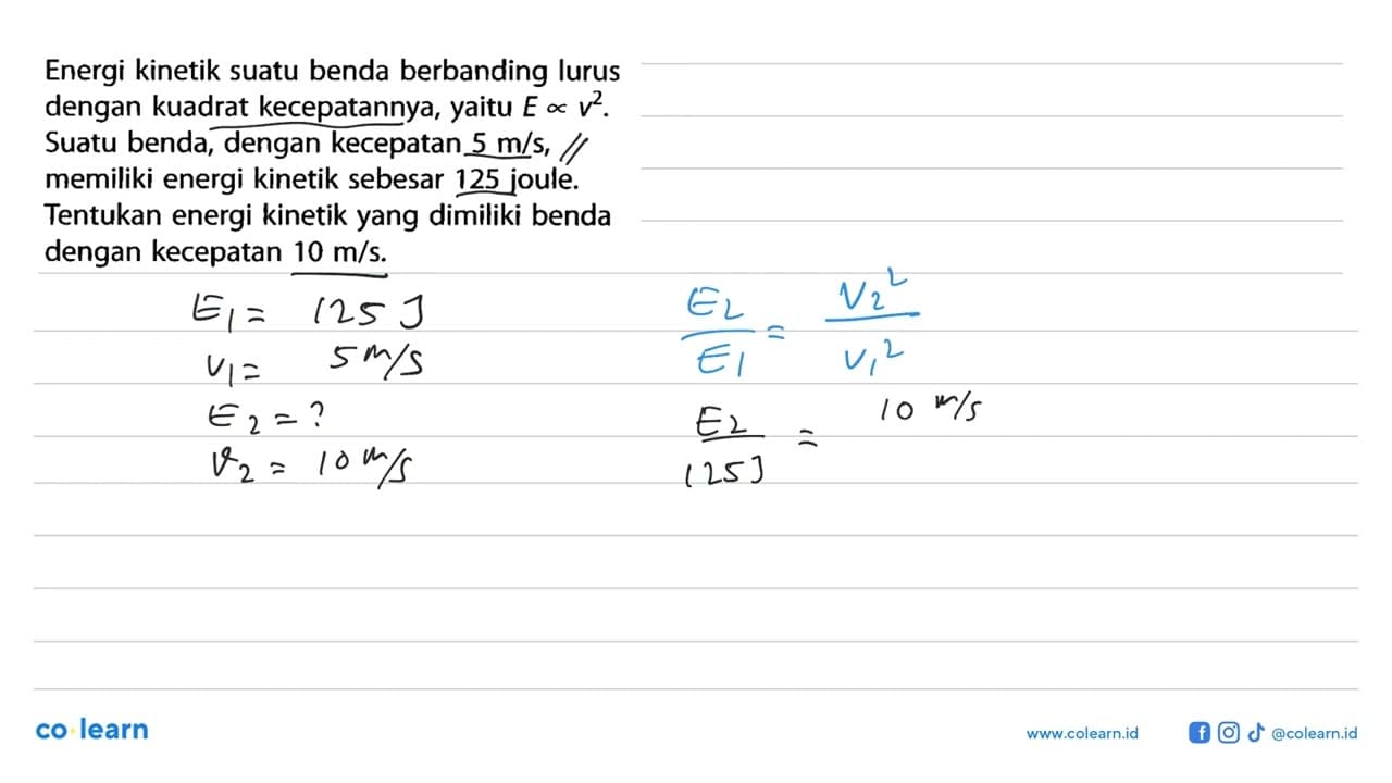 Energi kinetik suatu benda berbanding lurus dengan kuadrat