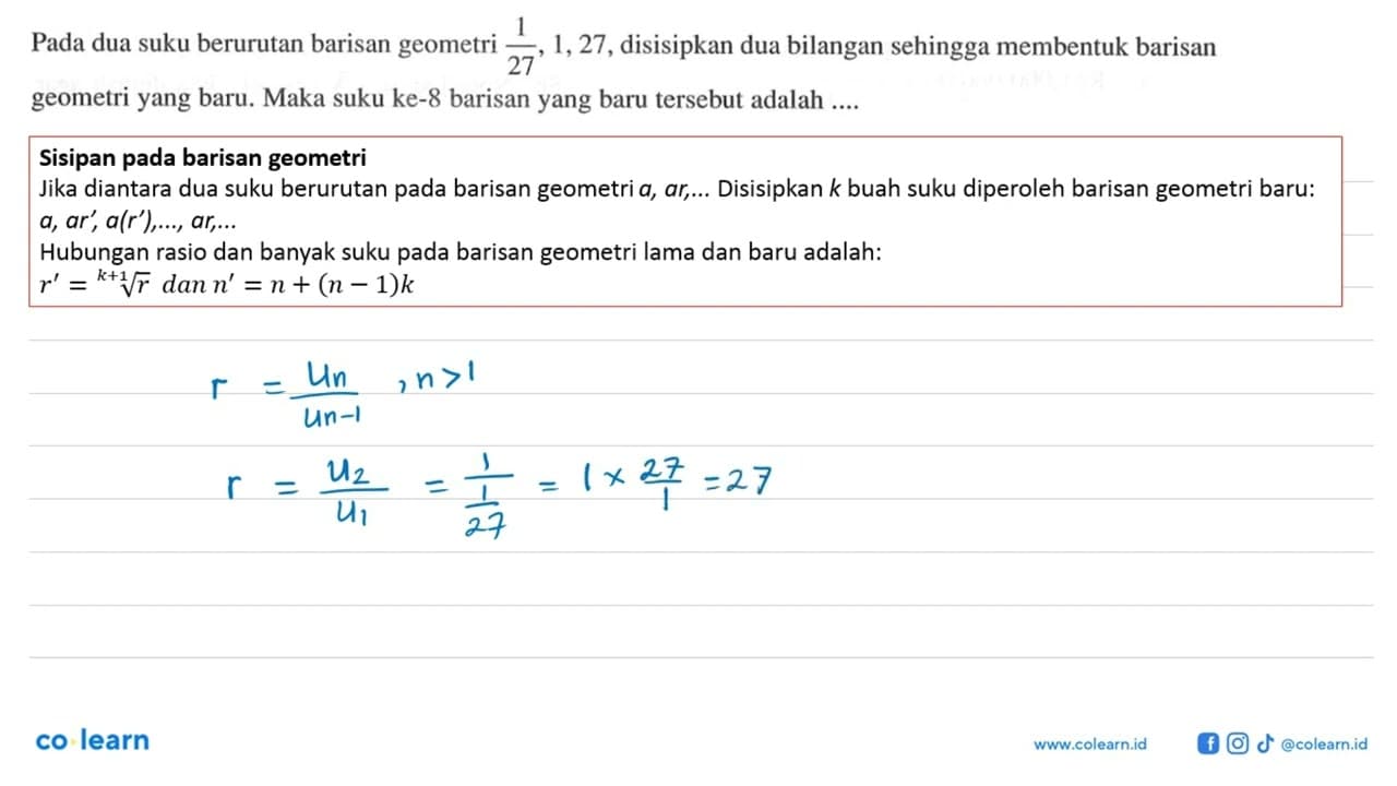 Pada dua suku berurutan barisan geometri 1/27,1,27 ,