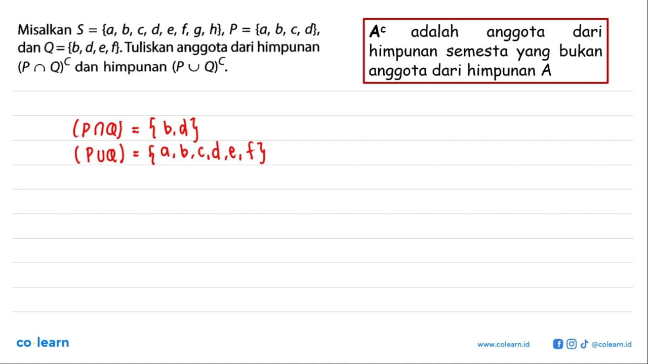 Misalkan S = {a, b, c d, e, f, g, h, ; P = {a, b, c, d},