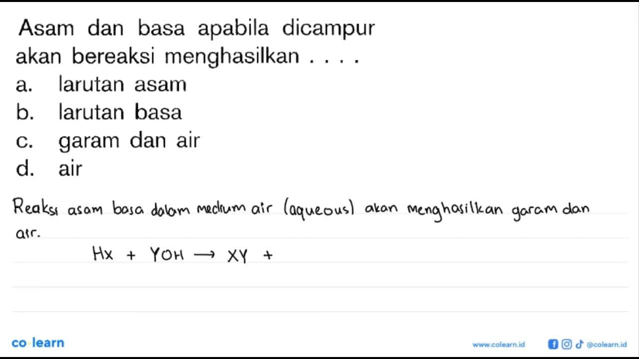 Asam dan basa apabila dicampur akan bereaksi menghasilkan