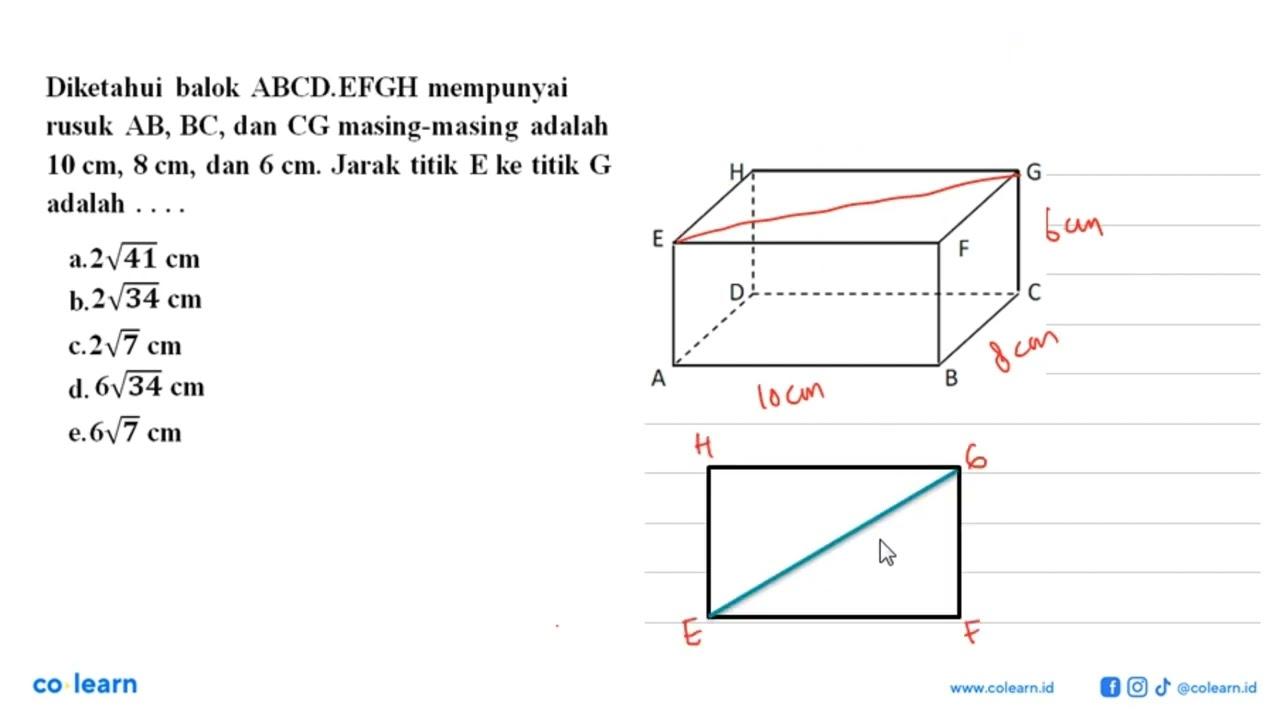 Diketahui balok ABCD.EFGH mempunyai rusuk AB, BC , dan CG