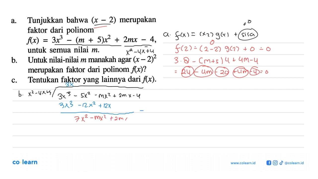 a. Tunjukkan bahwa (x-2) merupakan faktor dari polinom f(x)