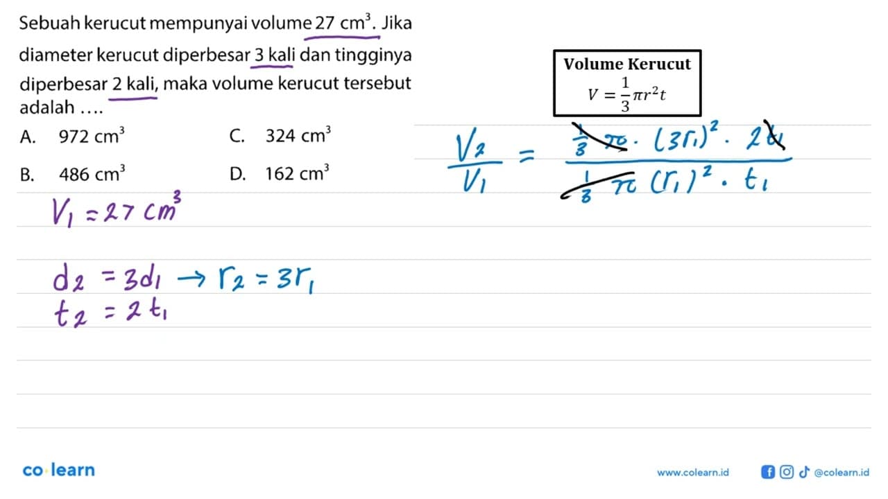 Sebuah kerucut mempunyai volume 27 cm^3. Jika diameter