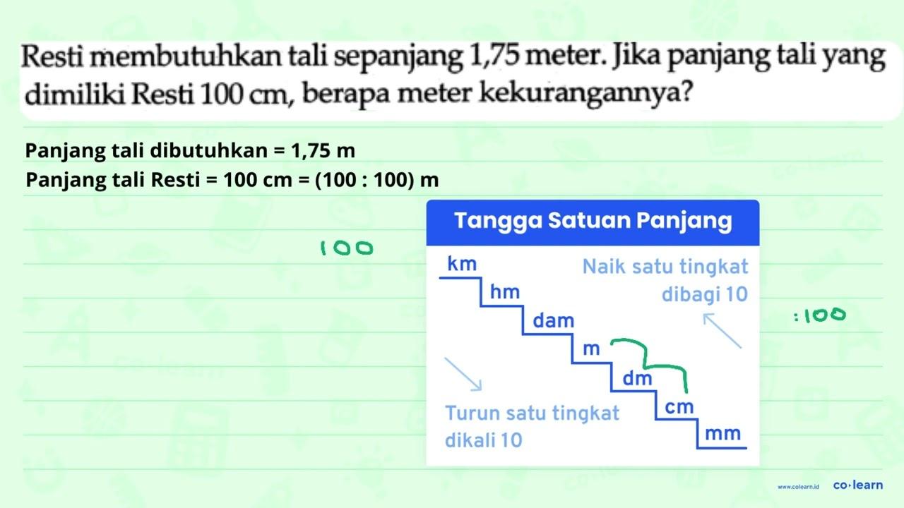 Resti membutuhkan tali sepanjang 1,75 meter. Jika panjang