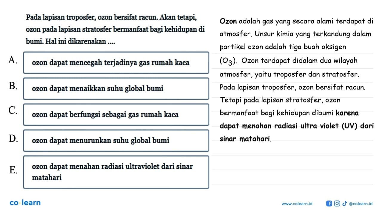 Pada lapisan troposfer, ozon bersifat racun. Akan tetapi,