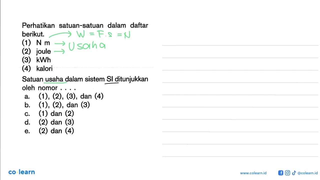 Perhatikan satuan-satuan dalam daftar berikut.(1) N m (2)