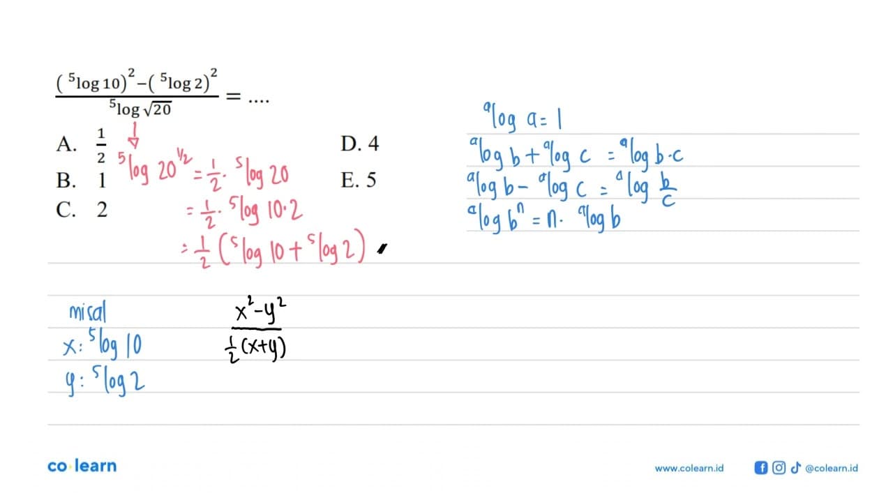 ((5log10)^2-(5log2)^2)/(5log(akar(20))= ....