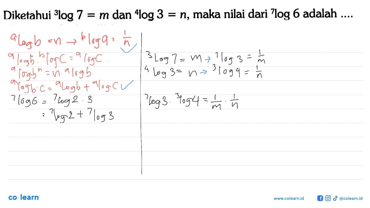 Diketahui 3log7=m dan 4log3=n, maka nilai dari 7log6 adalah