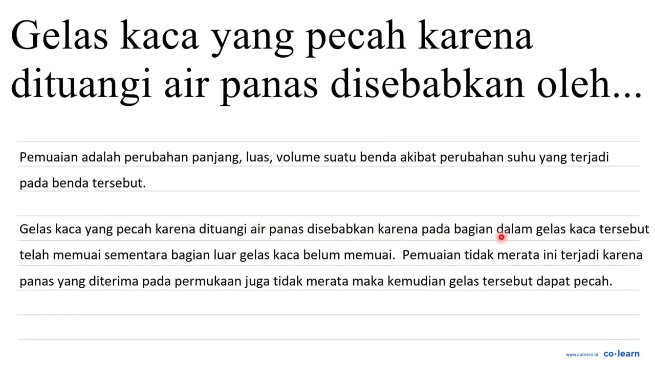 gelas kaca yang pecah karena dituangi air panas disebabkan