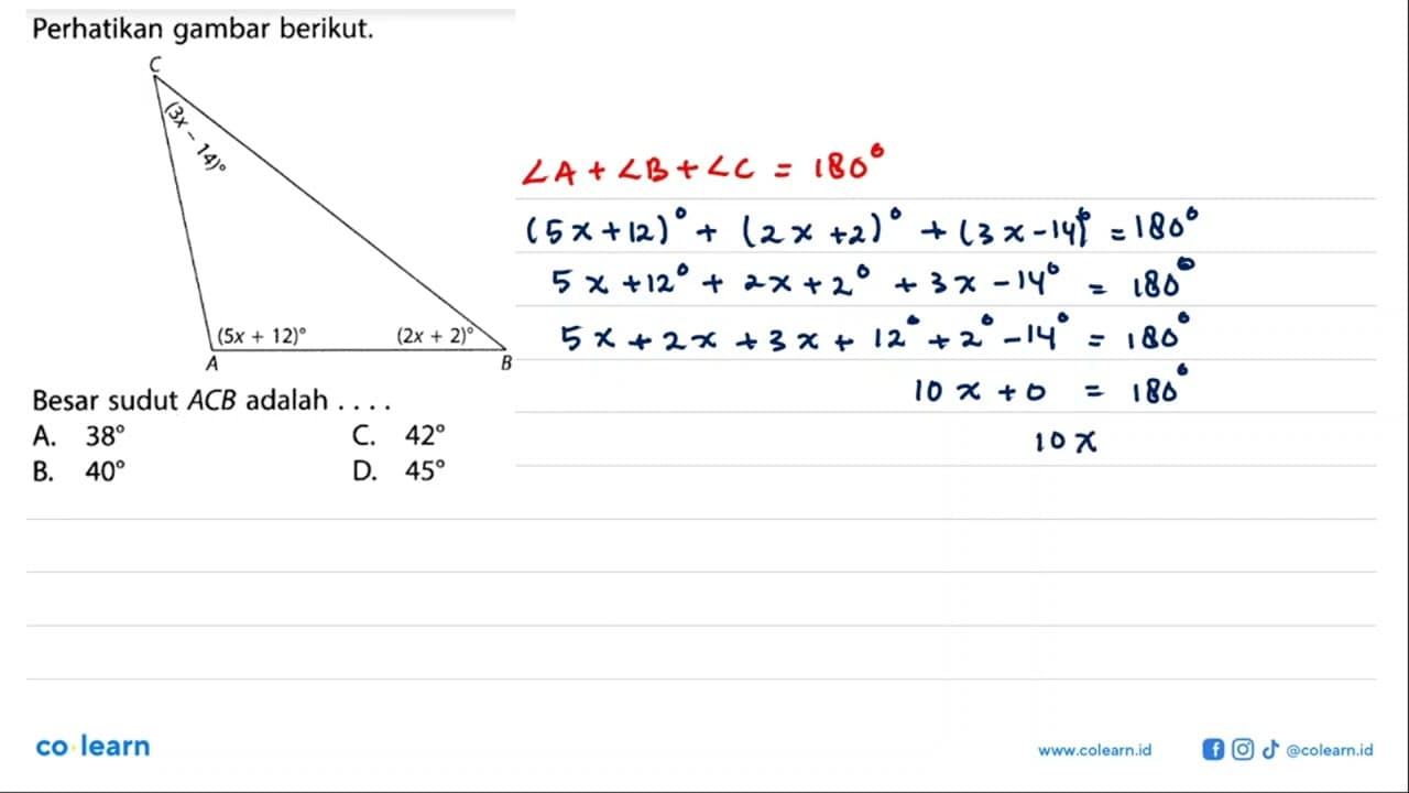 Perhatikan gambar berikut. C (3x-14) (5x+12) (2x+2) A