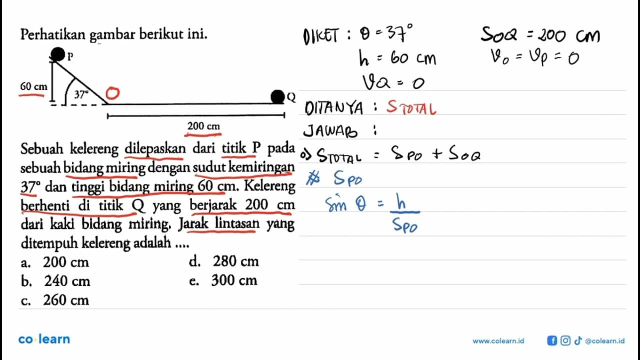 Perhatikan gambar berikut ini. p 60 cm 37 Q 200 cm Sebuah