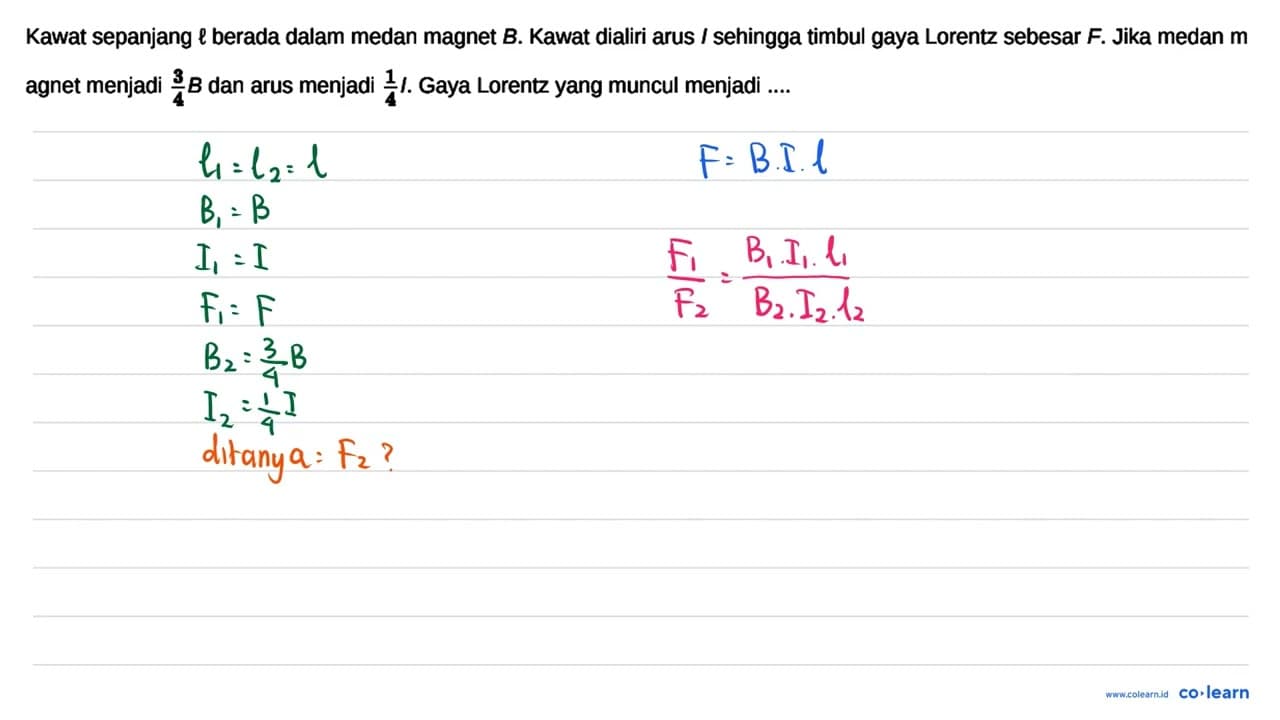 Kawat sepanjang l berada dalam medan magnet B . Kawat