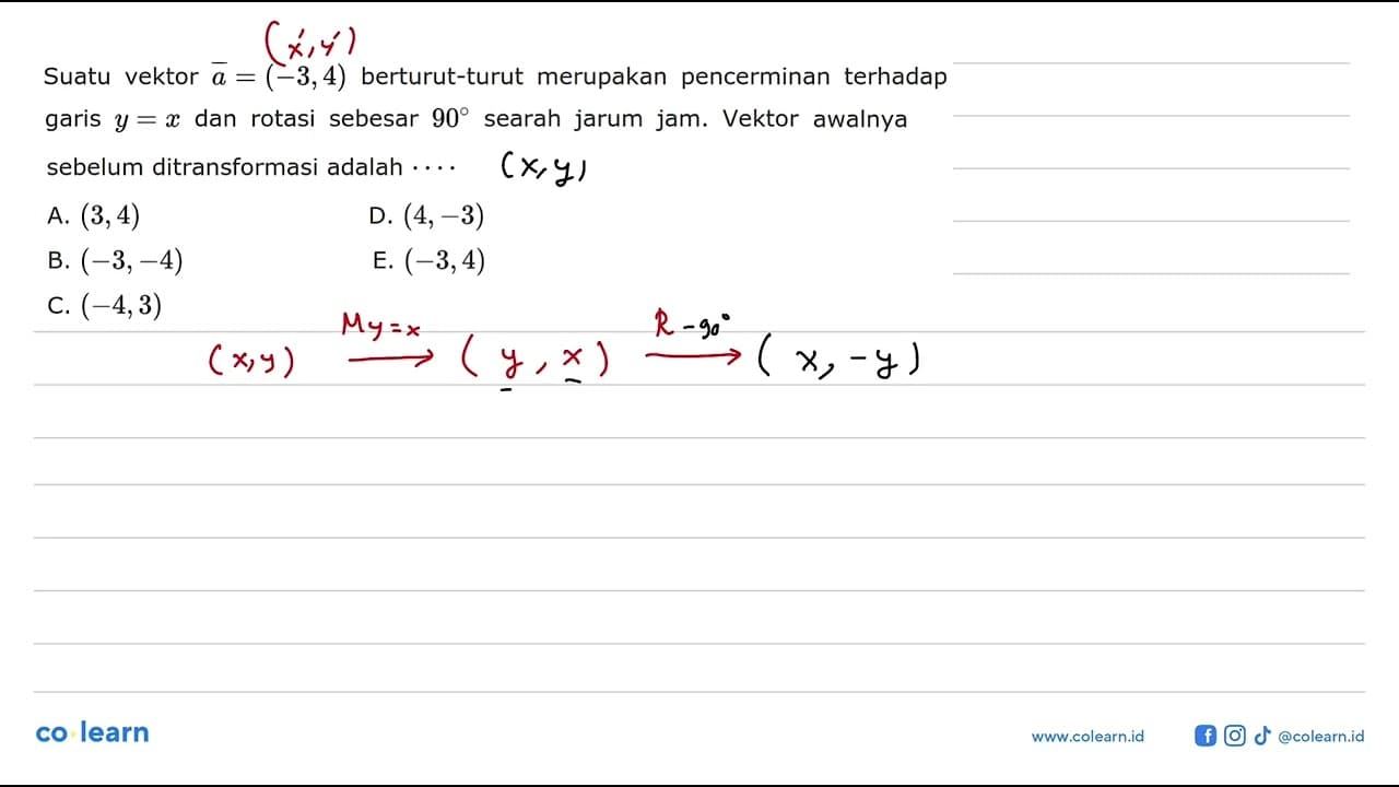 Suatu vektor a=(-3,4) berturut-turut merupakan pencerminan