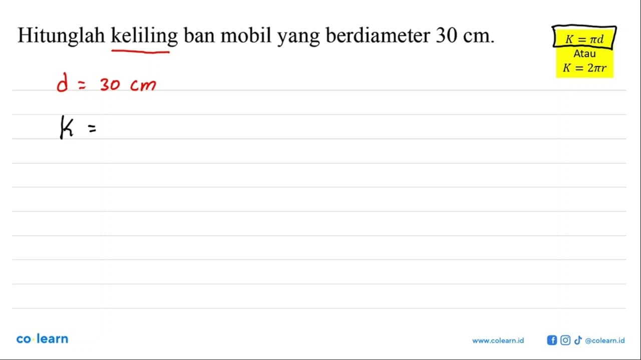 Hitunglah keliling ban mobil yang berdiameter 30 cm.