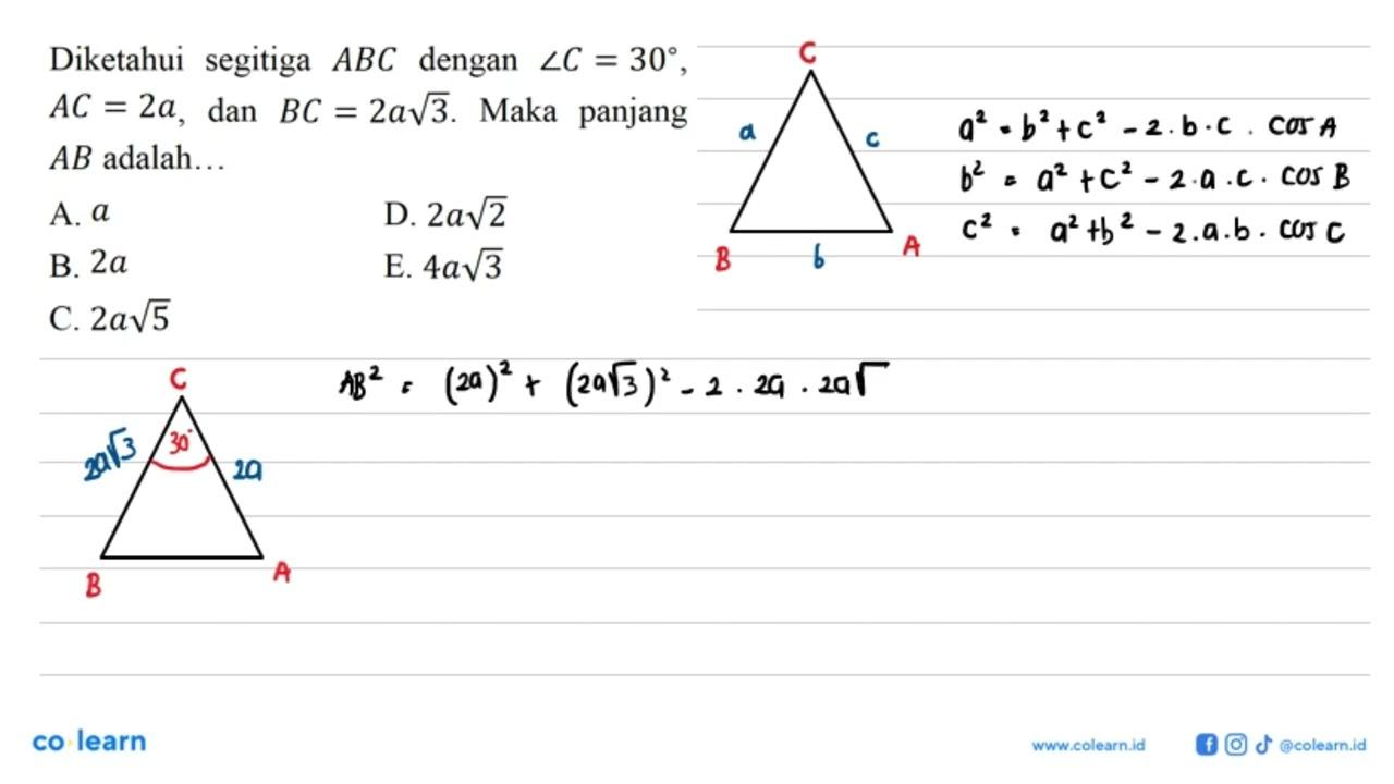 Diketahui segitiga ABC dengan sudut C=30, AC=2a, dan BC=2a