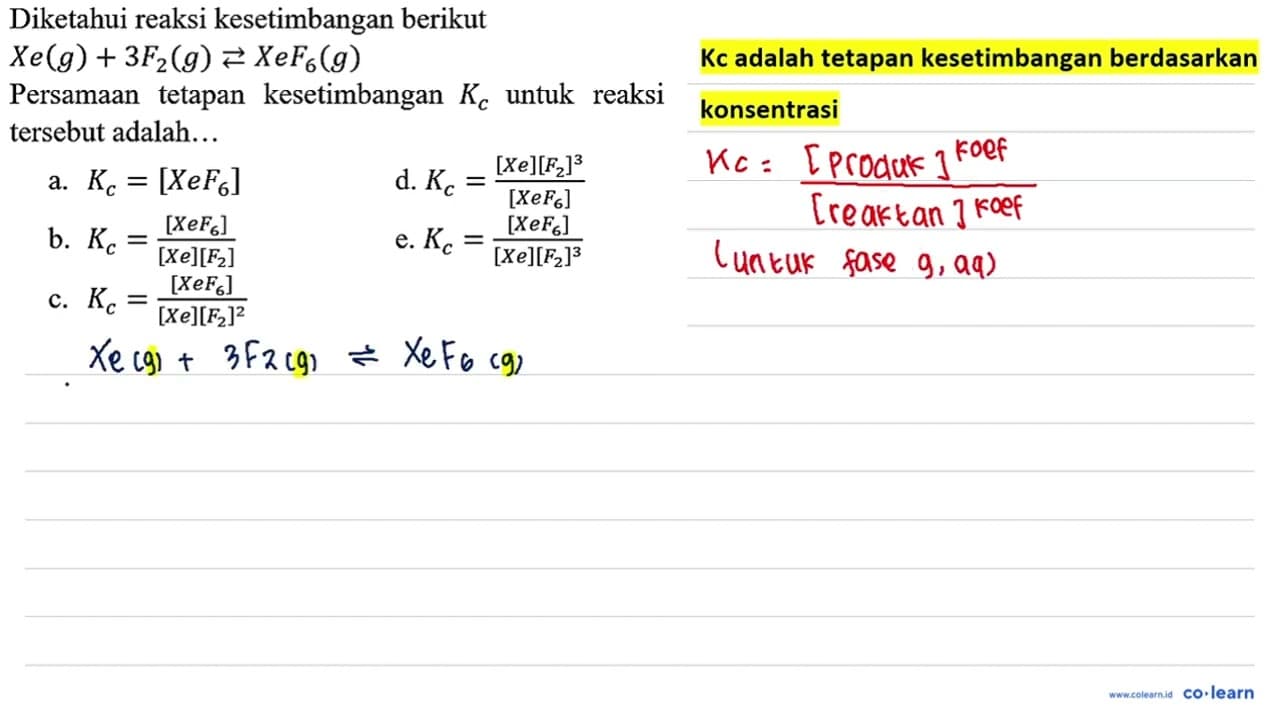 Diketahui reaksi kesetimbangan berikut Xe (g) + 3F2 (g) <=>