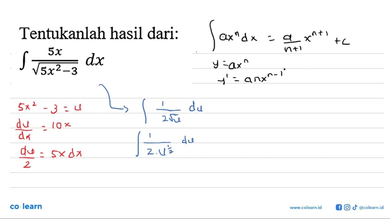 Tentukanlah hasil dari:integral (5x)/(akar(5x^2-3)) dx