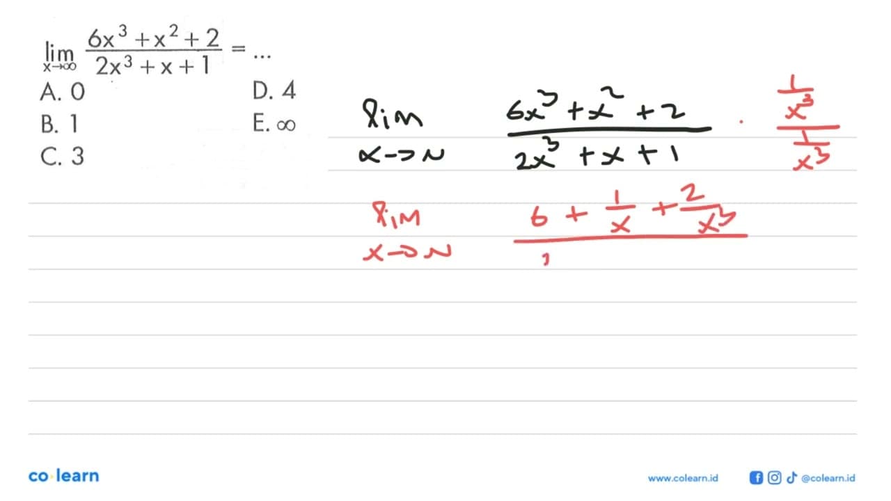 lim x->tak hingga (6x^3+x^2+2)/(2x^3+x+1)=