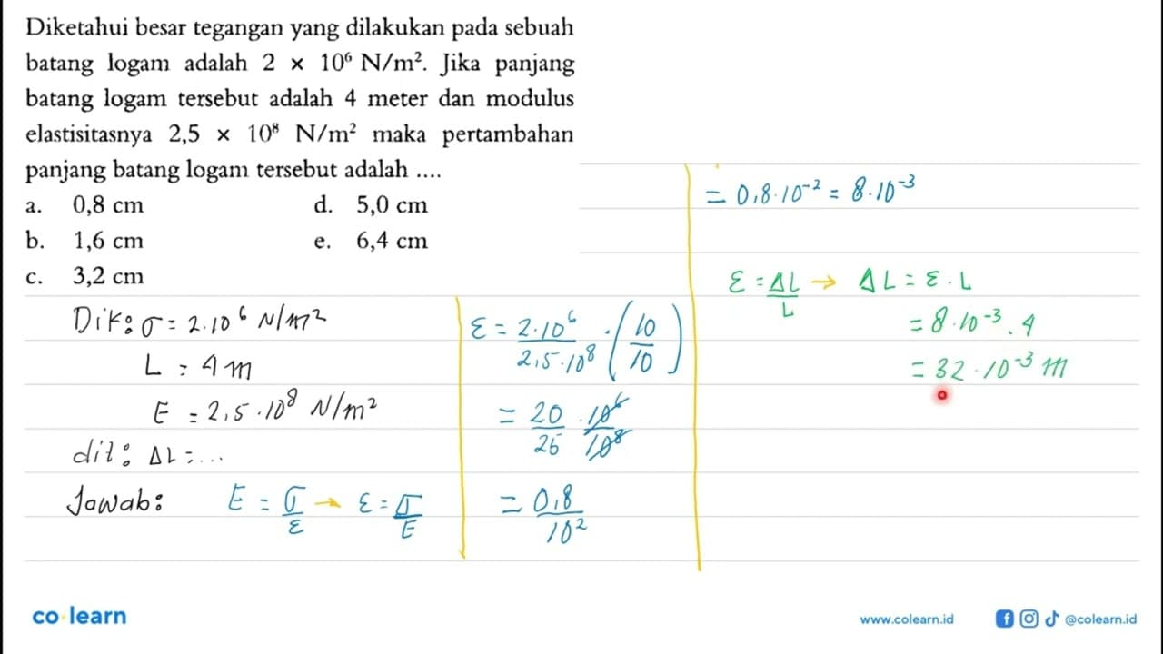 Diketahui besar tegangan yang dilakukan pada sebuah batang