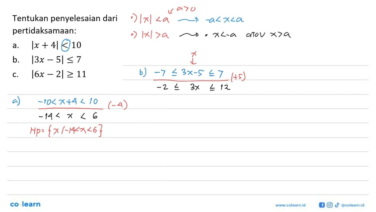 Tentukan penyelesaian dari pertidaksamaan: a. |x+4|<10 b.