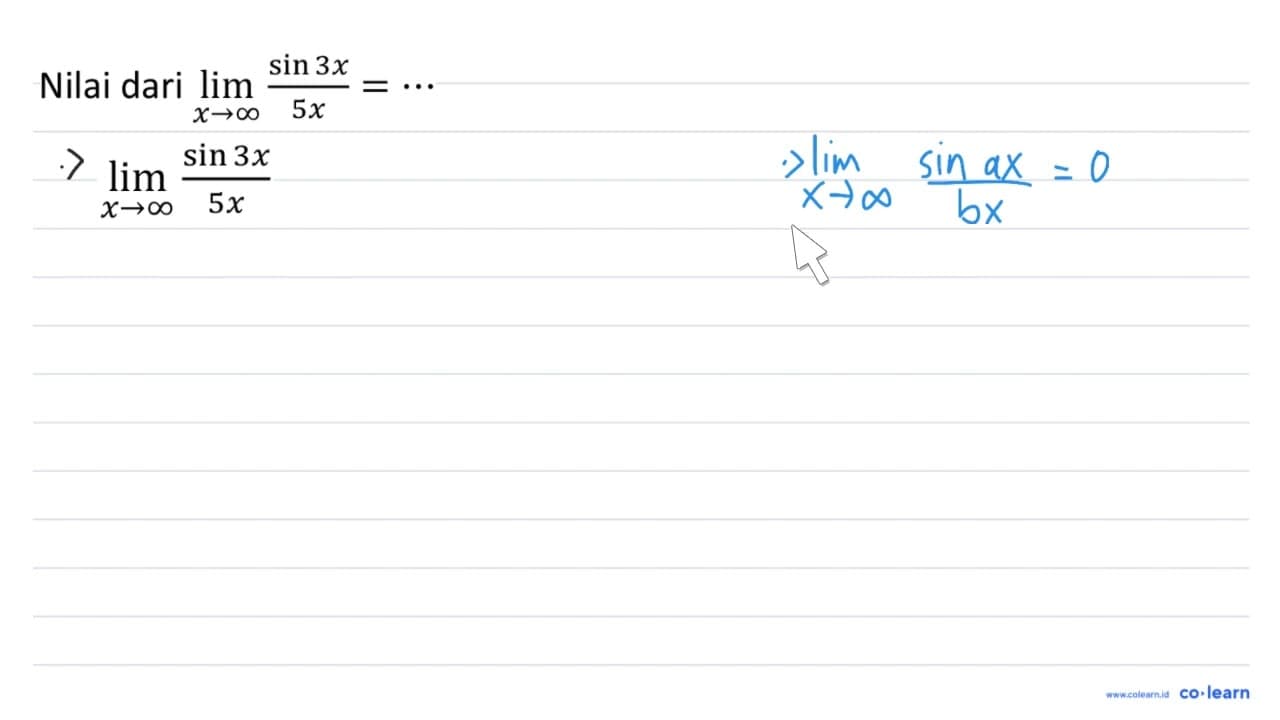 Nilai dari lim _(x -> tak hingga) (sin 3 x)/(5 x)=..