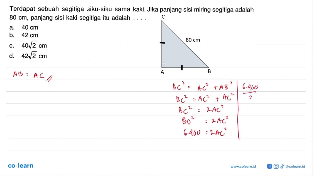 Terdapat sebuah segitiga siku-siku sama kaki. Jika panjang