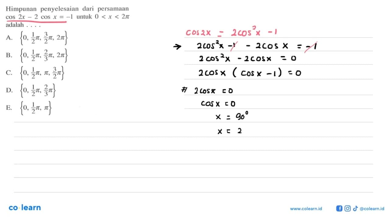 Himpunan penyelesaian dari persamaan cos 2x-2cos x=-1 untuk