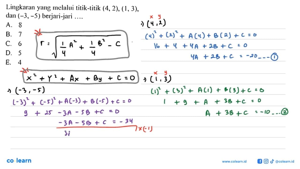 Lingkaran yang melalui titik-titik (4,2),(1,3), dan (-3,-5)