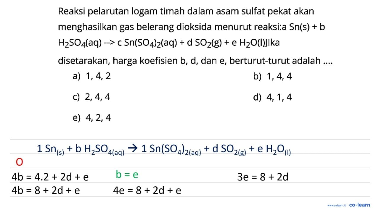 Reaksi pelarutan logam timah dalam asam sulfat pekat akan