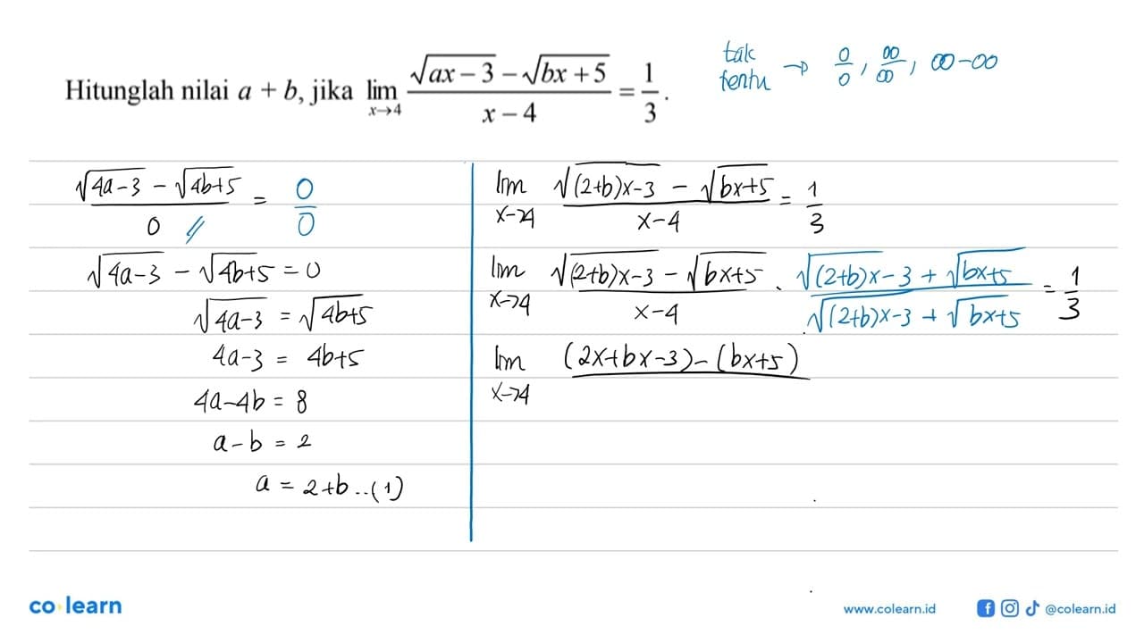 Hitunglah nilai a+b , jika lim x->4