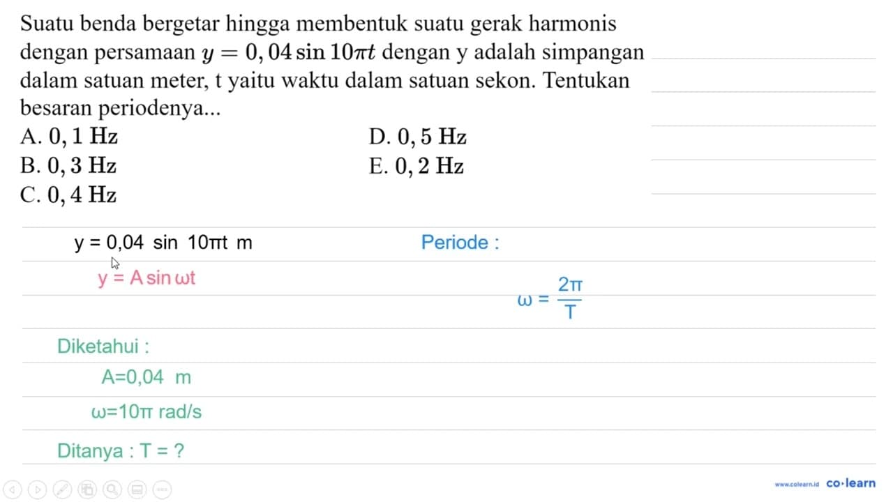 Suatu benda bergetar hingga membentuk suatu gerak harmonis