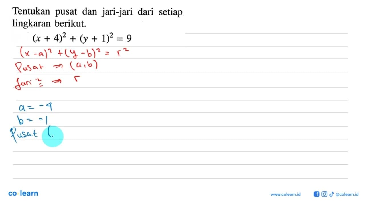 Tentukan pusat dan jari-jari dari setiap lingkaran berikut.